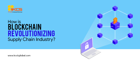 How is Blockchain revolutionizing Supply Chain Industry? How is Blockchain revolutionizing Supply Chain Industry?