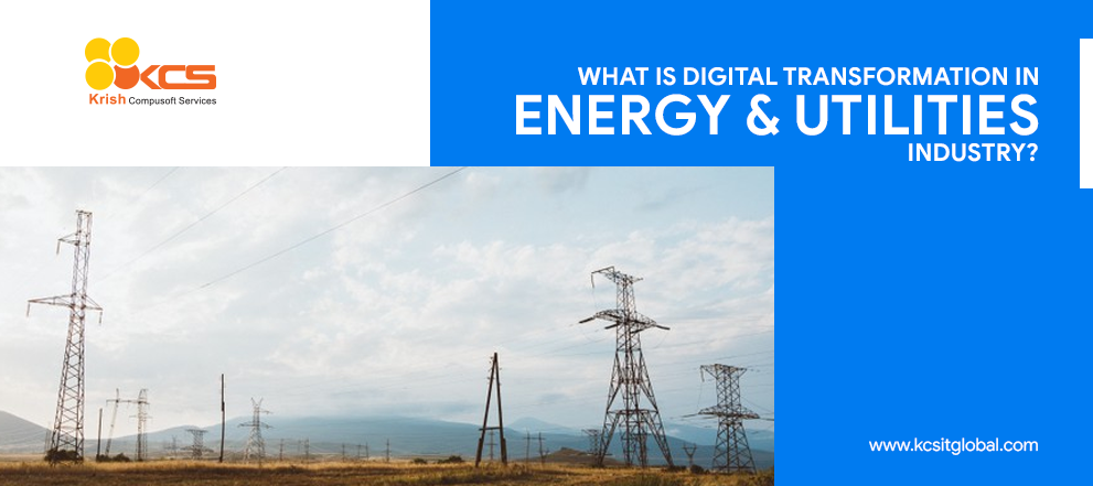 Digital Transformation in Energy and Utility Companies