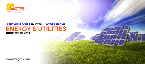 Trends Powering the Energy & Utilities Industry