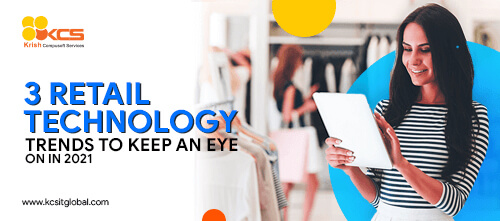 Retail Tech Trends in 2021 Retail Tech Trends in 2021